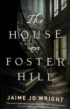 The House on Foster Hill by Jaime Jo Wright / 2017 Trade Paperback Romance - £1.78 GBP