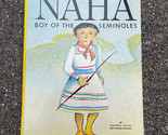 Naha Boy of The Seminoles Book Indians of the Everglades Wendell W. Wright - $21.31