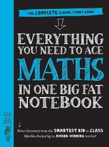 Everything You Need to Ace Maths in One Big Fat Notebook: The Complete School St - £8.71 GBP