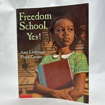 Freedom School, Yes! by Amy Littlesugar (2001, Hardcover) signed by Floy... - $5.52