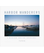Harbor Wanderers : A Michigan Boating Experience by Edna Elfont - $354.53 MXN
