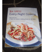 Bon Appetit Every Night Cooking Fast and Fun Fast Dinners First Edition ... - £4.45 GBP