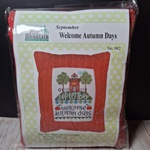 New Pine Mountain SEPTEMBER Welcome Autumn Days Pillow Cross Stitch Kit ... - $19.95 New Pine Mountain SEPTEMBER Welcome Autumn Days Pillow Cross Stitch Kit ... - $19.95