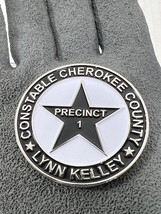 Constable Cherokee County Lynn Kelley Precinct 1 Texas Challenge Coin - £33.70 GBP