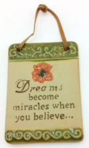 Stoneware Inspirational Wall Plaque-Dreams Become Miracles When You Believe - $9.89