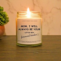 Mom I Will Always Be Your Little Boy AKA Your Financial Burden Funny Mom Gift - £14.50 GBP