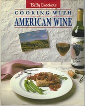 Cooking with American Wine  Betty Crocker 1989 1st Ed 100 Recipes Color HC DJ A+ - £5.98 GBP