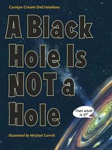 A Black Hole Is Not a Hole DeCristofano, Carolyn Cinami and Carroll, Michael - £6.21 GBP