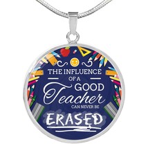 The Influence Of A Good Teacher Teacher Appreciation Circle Necklace Stainless  - £28.38 GBP+