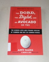 The Dord, the Diglot, and an Avocado or Two : The Hidden Lives and Strange Origi - £4.23 GBP