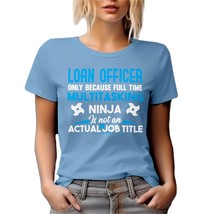 Funny Loan Officer Graphic Tshirt for Banker and Financial Planner - Bab... - £17.10 GBP+