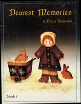 Tole Decorative Painting Dearest Memories Elaine Thompson Country Folk Art Book - $13.99