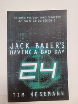 Jack Bauer&#39;s Having A Bad Day - Tim Wesemann - £2.94 GBP
