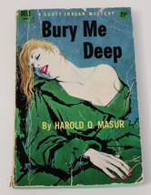 1957 Harold Q. Masur-Victor Kalin BURY ME DEEP Scott Jordan-Dell Vintage PB - £8.01 GBP