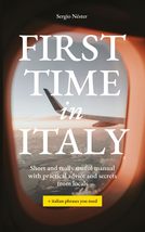 First Time in Italy: Short and really useful manual with practical advic... - $14.60