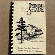 Evening Shade: Recipes from Burt Reynolds and Folks - 1991 - $48.95 MXN