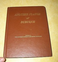 1983 Another Flavor Dubuque Iowa Symphony Orchestra Cook Book Mississippi River - £15.57 GBP