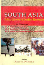 South Asia: Polity, Literacy and Conflict Resolution Volume 3 Vols.  [Hardcover] - £41.95 GBP