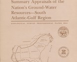 Summary Appraisals of the Nation&#39;s Ground-Water Resources: South Atlanti... - $11.99