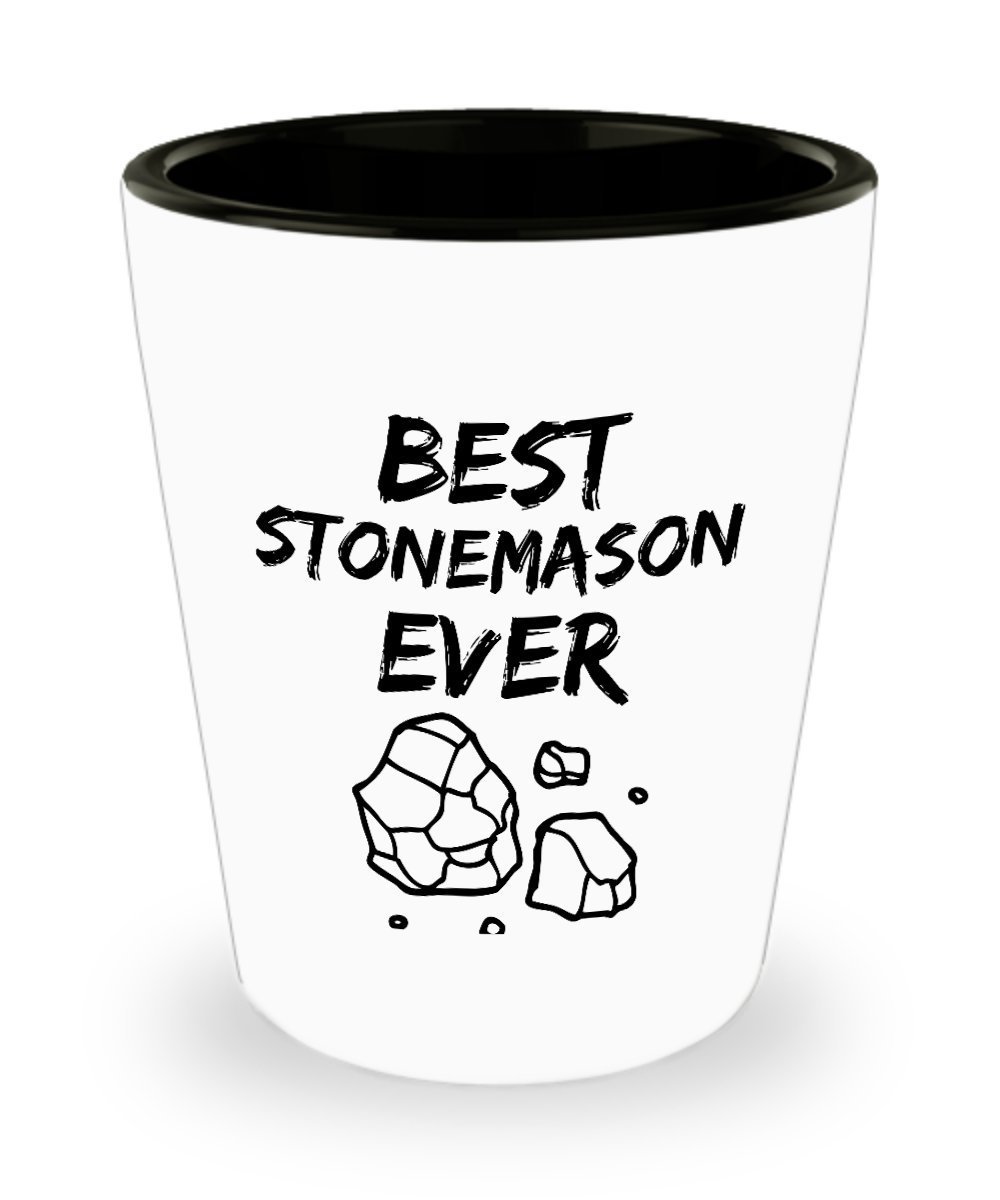 Stonemason Shot Glass - Best Stonemason Ever - Funny Gift for Stone Maso... - $12.84