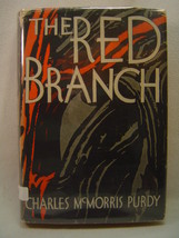 Charles Mc Morris Purdy The Red Branch First Edition Inscribed And Signed 1928 - £53.11 GBP