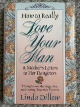 How to Really Love Your Man: Letters to My Daughters  Hardcover - £4.61 GBP