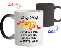 Color Changing Mug Gift for Wife To My Wife I Love You Always Have Alway... - $26.74