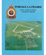Portage la Prairie, Fifty Years of Flying Training, 1940-1990, Book/Illu... - £18.96 GBP