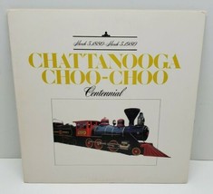 Vtg Chattanooga Choo-Choo Centennial Locomotive Train 1880-1980 LP Record 1980 - £19.02 GBP