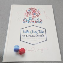 Fables &amp; Fairy Tales To Cross Stitch: French Charm For Your Stitchwork H... - $19.89