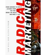 Radical Marketing : From Harvard to Harley, Lessons from Ten That Broke ... - $4.95