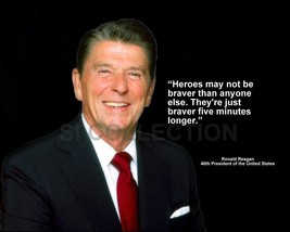 Ronald Reagan &quot;Heroes May Not Be Braver Than...&quot; Quote Photo Various Sizes - £3.79 GBP+