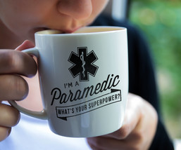 Paramedic Mug | What's Your Superpower | Paramedic Gift Mug Cup Present Quotes - $15.95