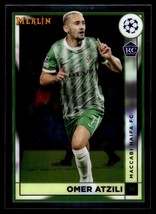 2023 Merlin Chrome UEFA Club Competitions Omer Atzili Rookie Maccabi Haifa FC - £1.12 GBP