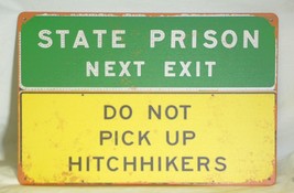 Metal Tin Sign State Prison Next Exit Do Not Pick Up Hitchhikers - £11.70 GBP