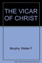 The Vicar of Christ by Walter F Murphy (1980-03-12) [Mass Market Paperback] - £28.71 GBP