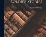Soldier Stories [Hardcover] Kipling, Rudyard - $20.94