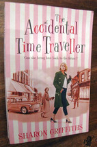 The Accidental Time Traveller SHARON GRIFFITHS can she bring love to the future? - £10.30 GBP