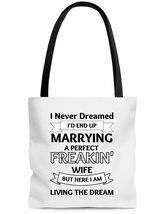 I Never Dreamed I&#39;d End Up Marrying A Perfect Wife Tote Bag, Couple Tote Bag, Va - £19.74 GBP