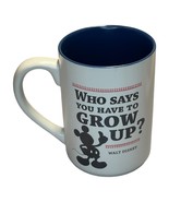 Hallmark Walt Disney Mug Mickey Mouse Who Says You Have To Grow Up Coffe... - $29.02