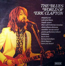 The Blues World Of Eric Clapton [Vinyl] - £31.89 GBP