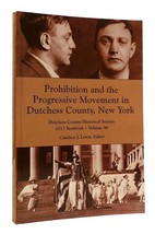 Candace J. Lewis Prohibition And The Progressive Movement In Dutchess County, Ne - £37.08 GBP