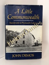 A Little Commonwealth: Family Life in Plymouth Co by John Demos (1970 Hardcover) - £11.38 GBP