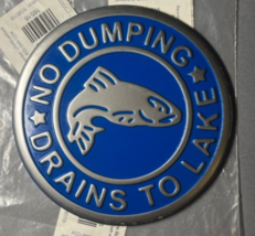 &quot;No Dumping Drains to Lake&quot; Steel Plate Marker Sign 4&quot; Diameter BRAND NEW - £18.46 GBP