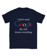 Classic Unisex Funny T shirt my wife knows everything google comic humor gift - £19.39 GBP - £21.33 GBP