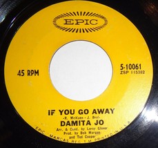 Damita Jo EPIC 10061 If You Go Away / When the Fog Rolls In To 45 RPM Record B4 - £3.11 GBP