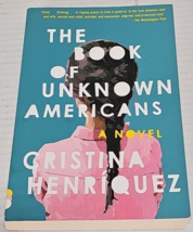 The Book of Unknown Americans, Cristina Henriquez Vintage Contemporaries edition - £7.24 GBP