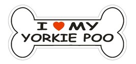 Love My Yorkie Poo Bumper Sticker or Helmet Sticker D1118 Dog Bone Pet Lover - £1.09 GBP+