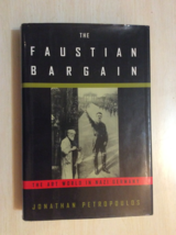 The Faustian Bargain By Jonathan Petropoulos - Hardcover - First Edition - £8.74 GBP