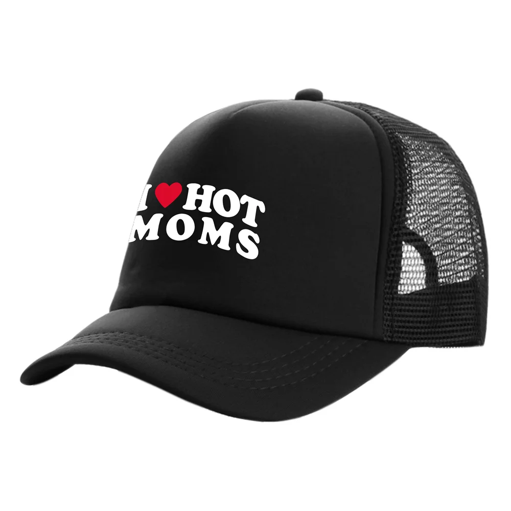 I Love Hot Moms Trucker Caps Men Funny Humor Hat Baseball Cap Cool Summer Unisex - £12.60 GBP+